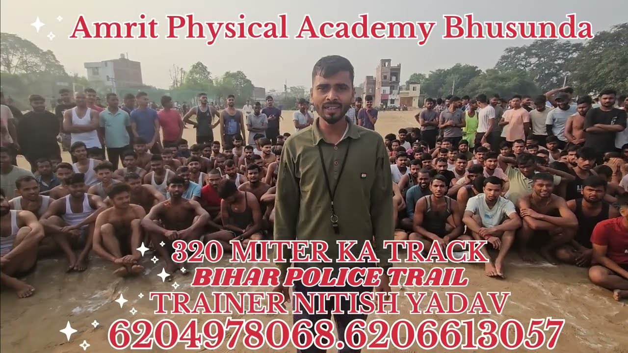Bihar police 19838 post 1600 Miter Trail 320 Miter Track Amrit Physical Academy Mob no:- 6204978068