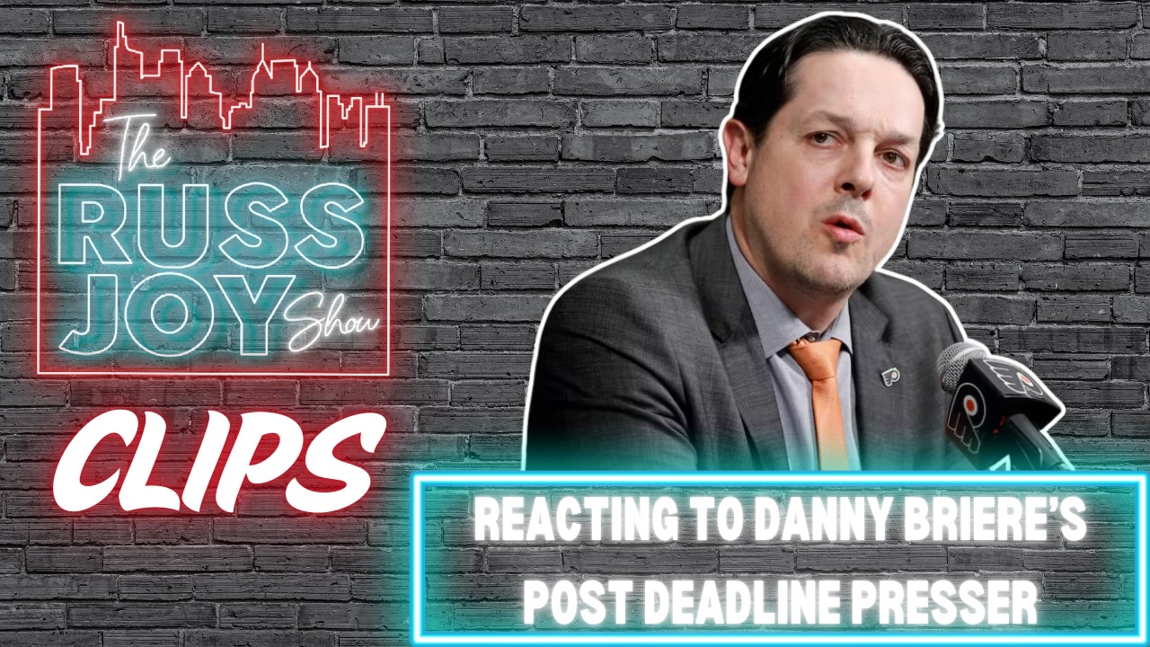 Reacting To Danny Briere's Trade Deadline Press Conference | Flyers Clips | The Russ Joy Show