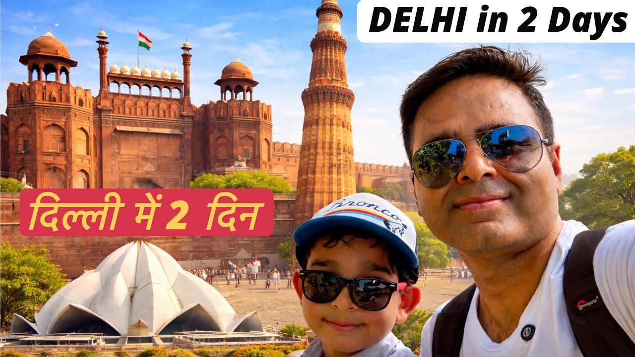 Delhi 2 Day Itinerary || Places To Visit In Delhi