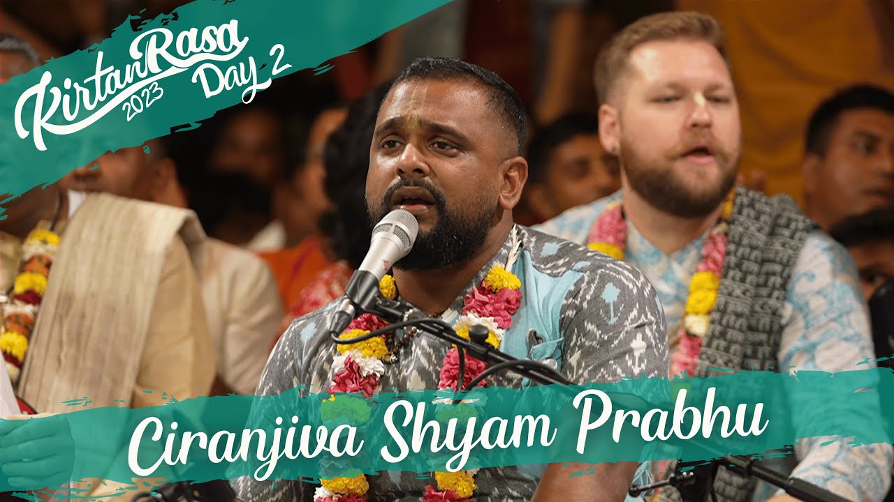 Ciranjiva Shyam Prabhu's Kirtan | Day 2 | Kirtan Rasa 2023 | 4K | Dubai Kirtan Mela