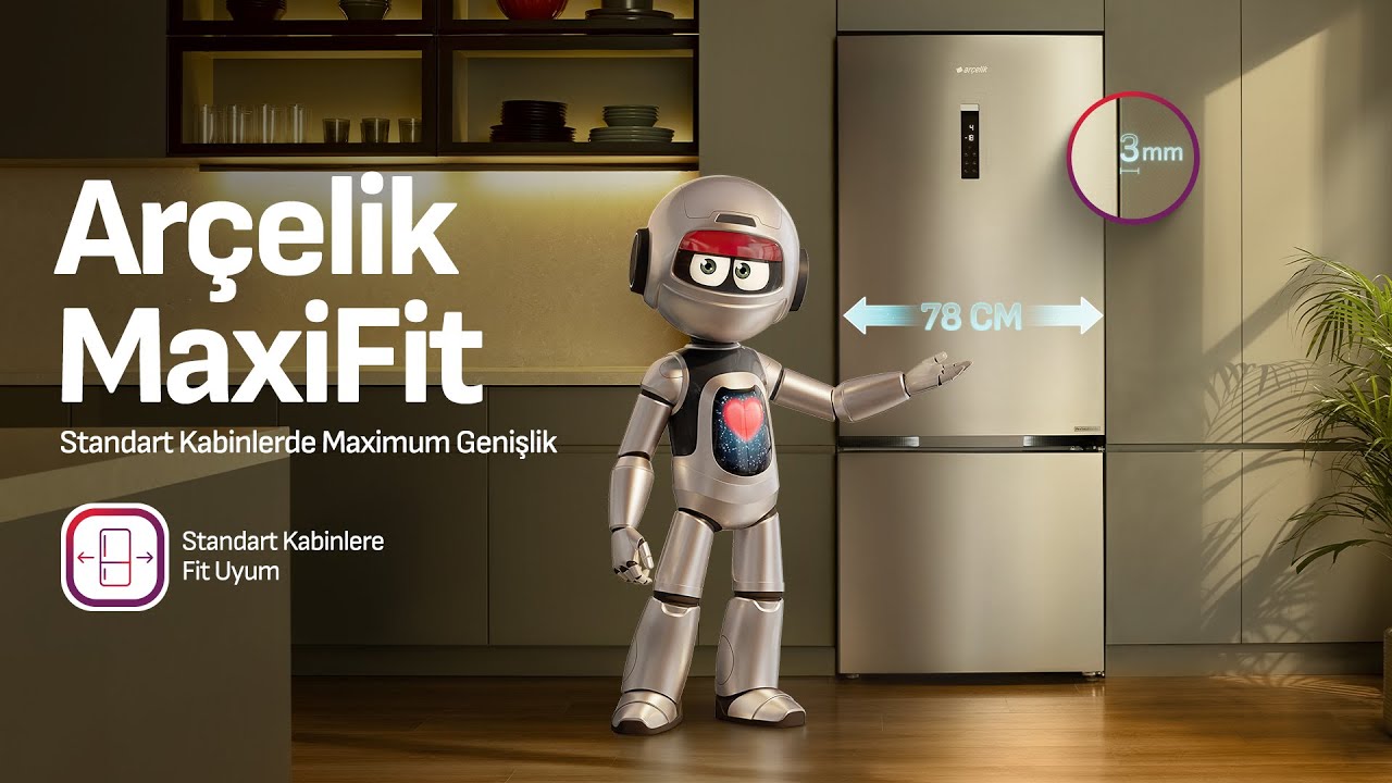 Ar&ccedil;elik MaxiFit ile M&uuml;kemmel Uyum, Maximum Genişlik FIT