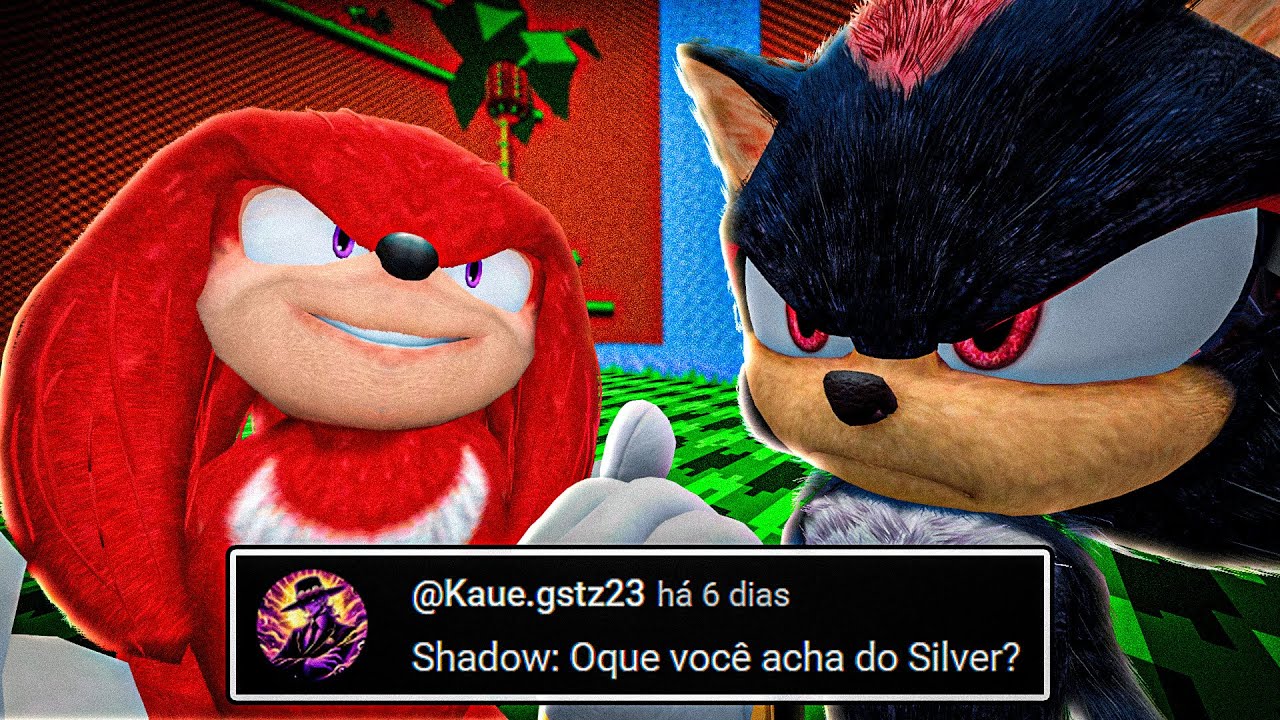 Silver CANCELADO - Shadow e Knuckles respondem no Sonic Vr