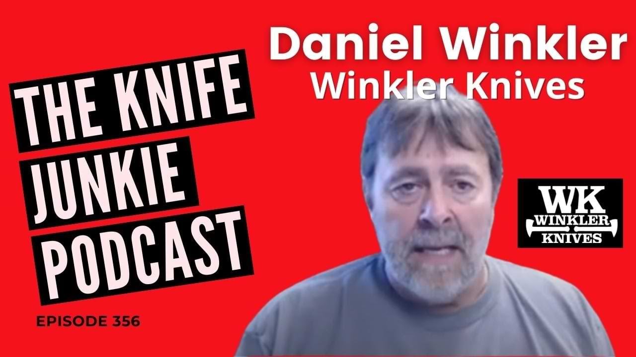 Master Bladesmith Daniel Winkler, Owner/Partner Winkler Knives - The Knife Junkie Podcast (Ep. 356)