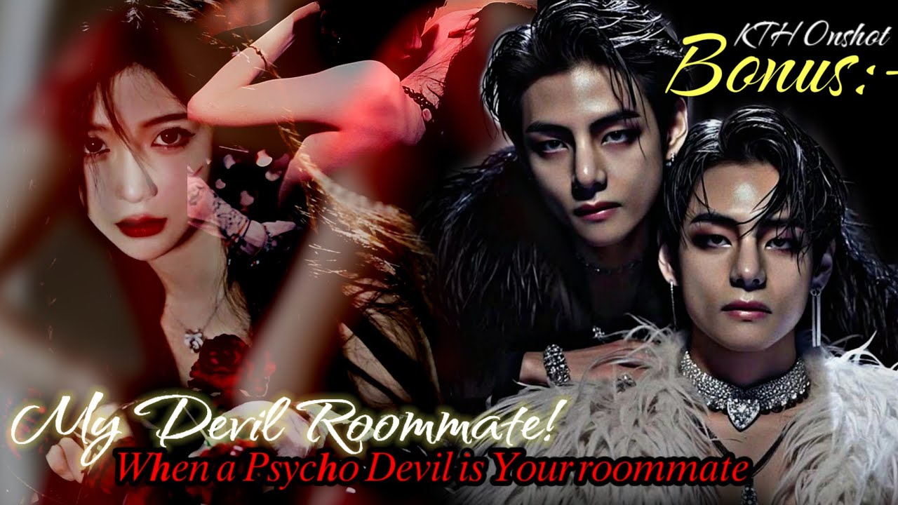 ᴍʏ ᴅᴇᴠɪʟ ʀᴏᴏᴍᴍᴀᴛᴇ || Bonus ||  𝑊𝒉𝑒𝑛 𝑎 𝑃𝑠𝑦𝑐𝒉𝑜 𝐷𝑒𝑣𝑖𝑙 𝑖𝑠 𝑌𝑜𝑢𝑟 𝑟𝑜𝑜𝑚𝑚𝑎𝑡𝑒 || Taehyung Oneshot Bonus