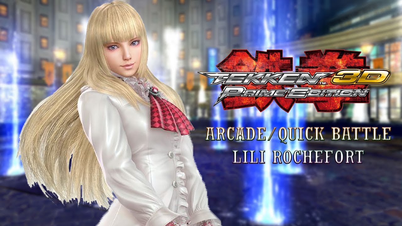 Tekken 3D: Prime Edition - Lili Rochefort ~ Arcade Mode/Quick Battle