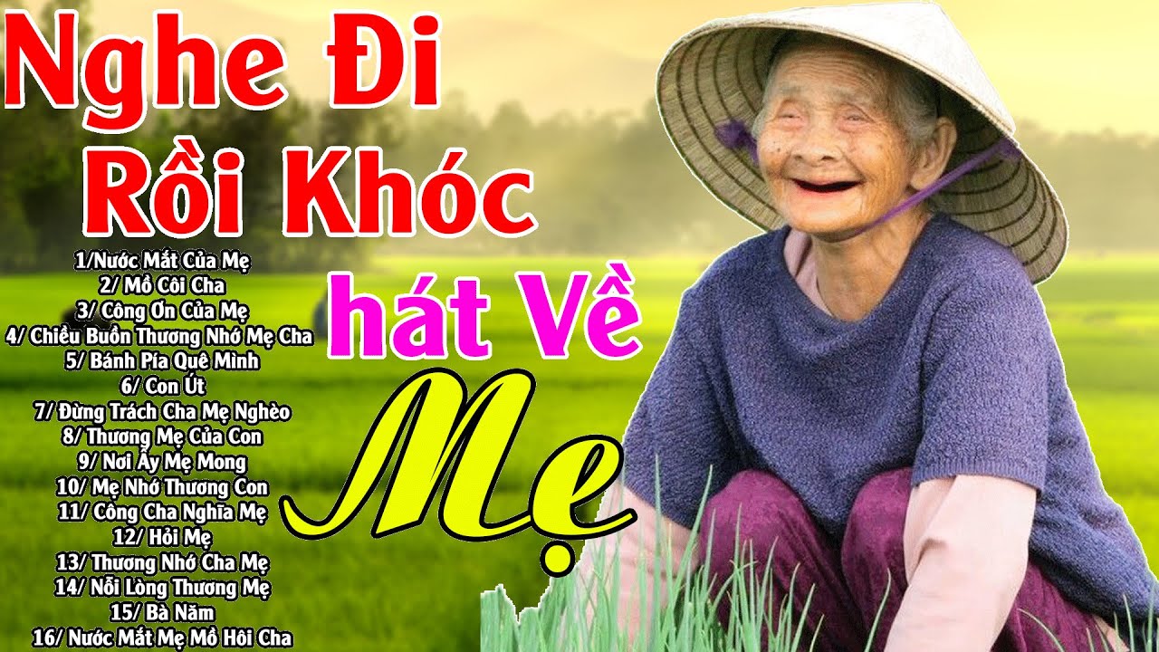 Đứt Từng Đoạn Ruột Nghe Hát Về Mẹ - Khóc Hết Nước Mắt Nhớ Mẹ Cha,#100Bài Bolero Nước Mắt Của Mẹ...