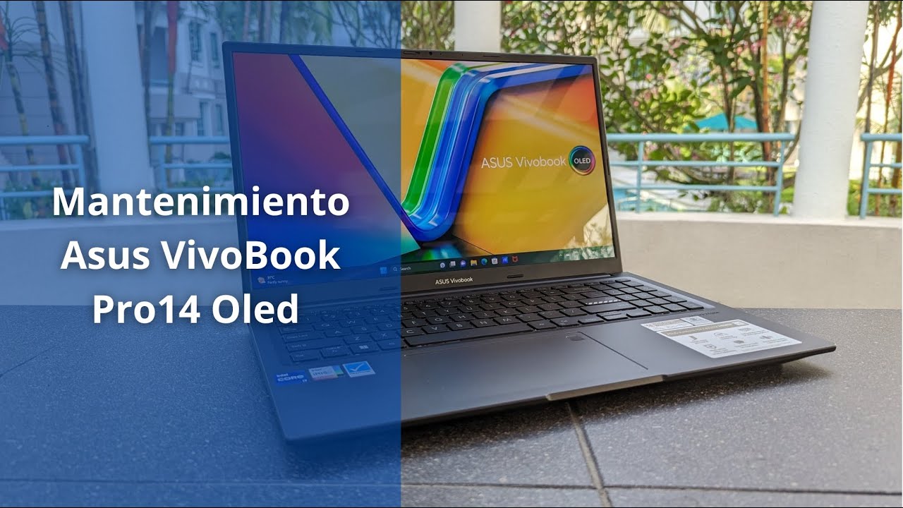 Mantenimiento físico en Asus Vivobook Pro14 Oled