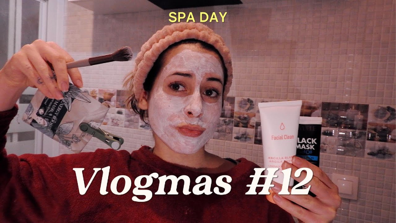 Vlogmas #12 // un día completo de SPA y relax...