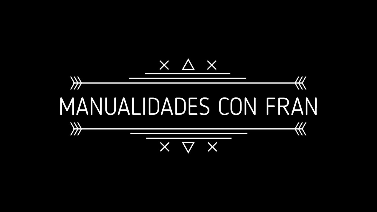 MANUALIDADES CON FRAN