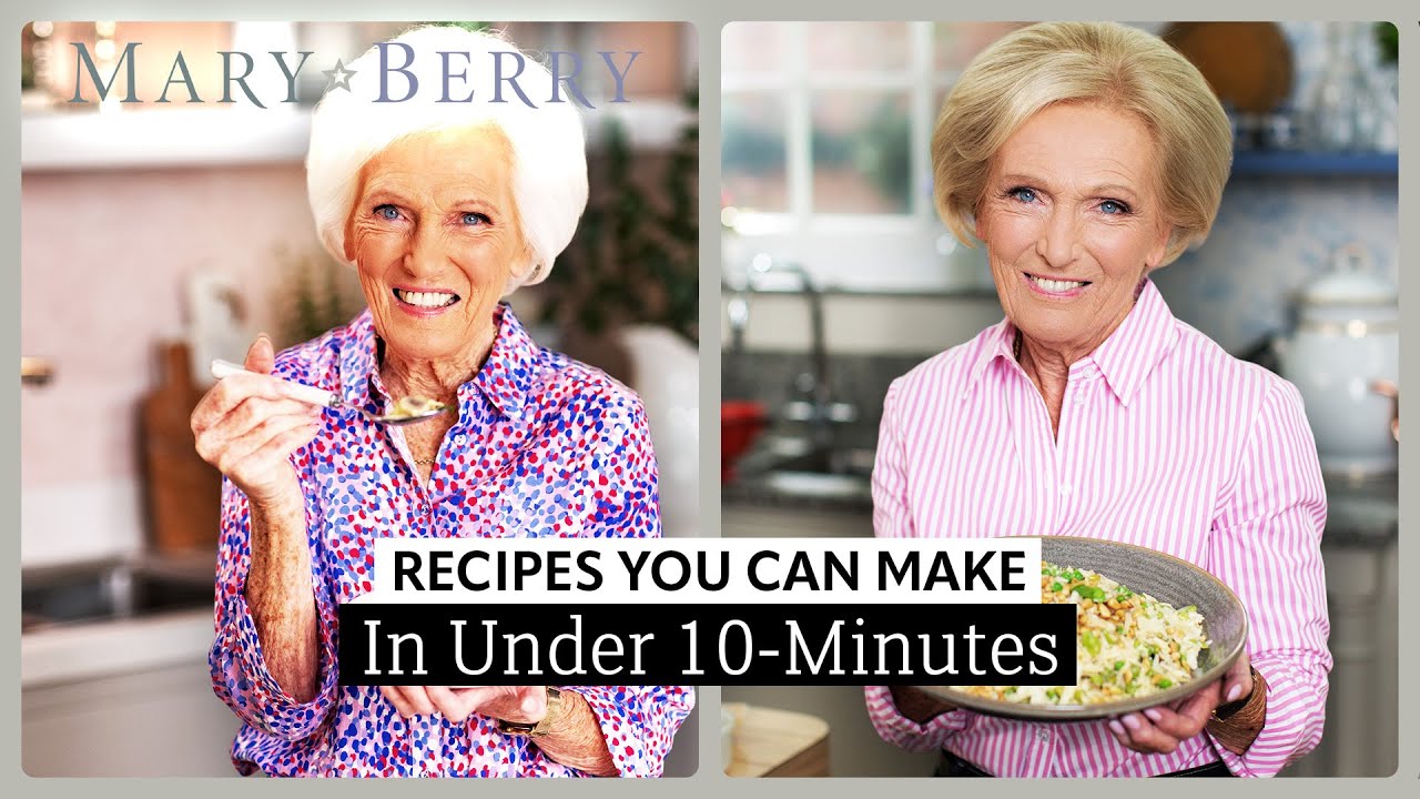 Under 10-Minute Recipes | Mary Berry | Mary Berry