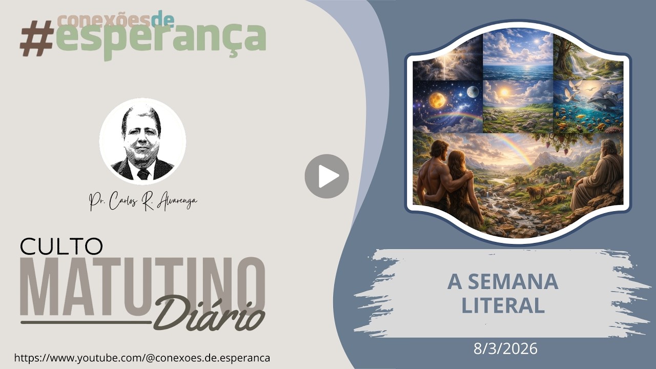 8/3/2026 - CULTO MATINAL: A SEMANA LITERAL