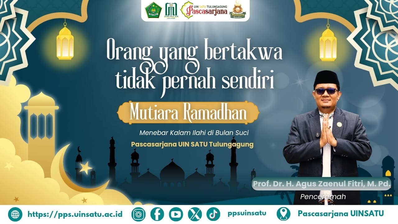 Orang yang bertakwa tidak pernah sendiri    Prof. Dr. H. Agus Zaenul Fitri, M.Pd.