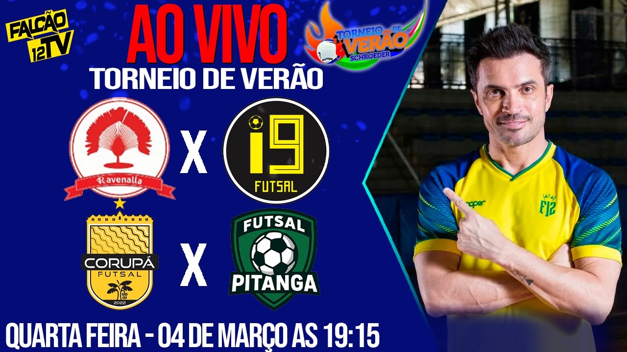 FUTSAL AO VIVO | RAVENALLA X I9 | CORUPÁ X PITANGA TORNEIO DE VERÃO SCHROEDER