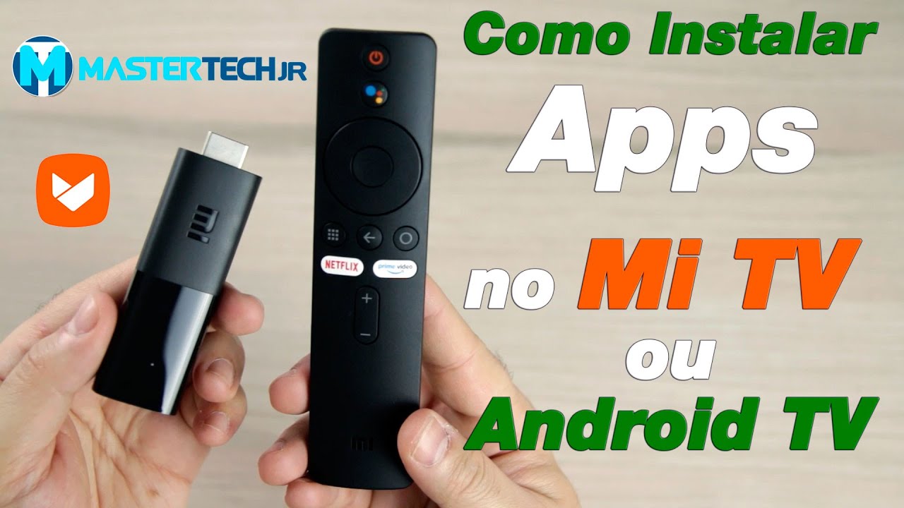Como instalar qualquer Aplicativo no Xiaomi Mi TV Stick