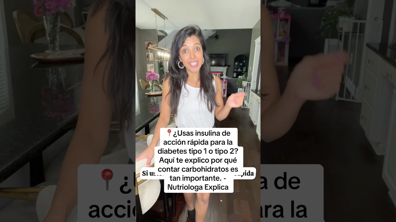 📍&iquest;Usas insulina de acci&oacute;n r&aacute;pida para la diabetes tipo 1 o tipo 2 - Nutriologa Explica