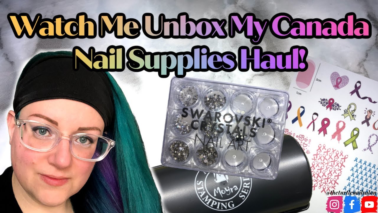 Watch Me Unbox My Canada Nail Supplies Haul!