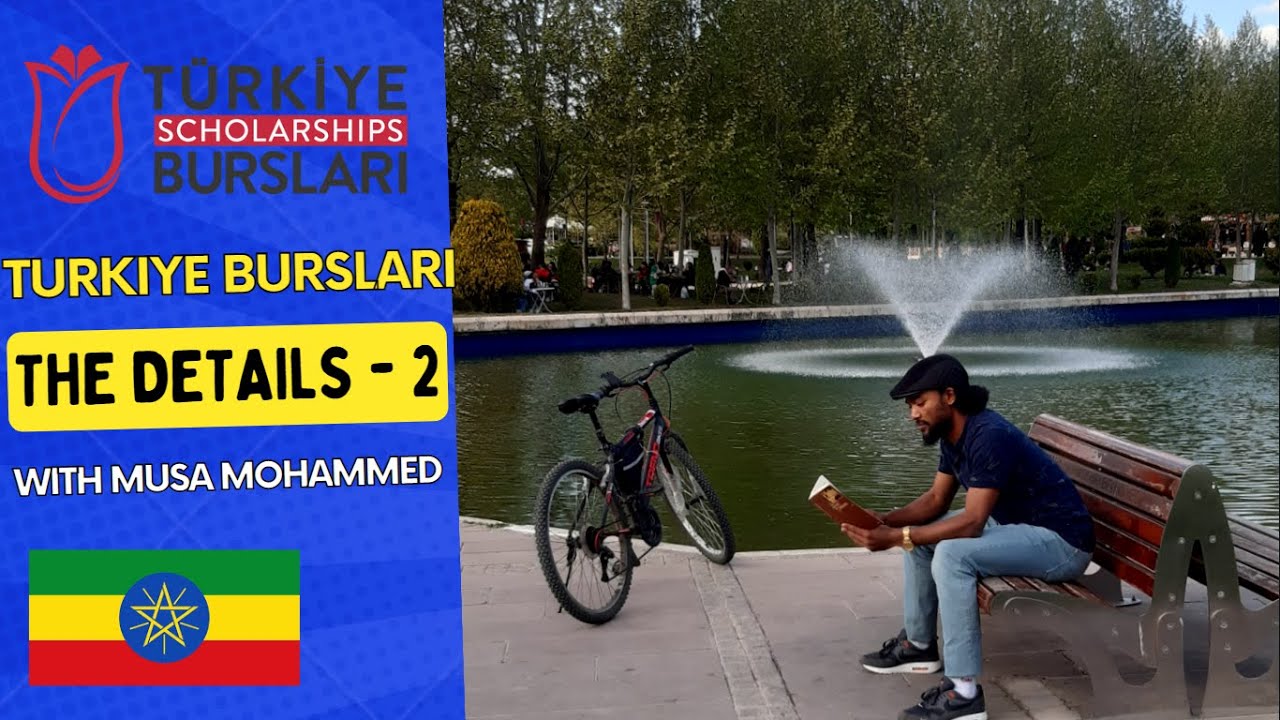 Turkiye Burslari 2023 - The Details Part 2 with Musa Mohammed | Scholarship for Ethiopian Students