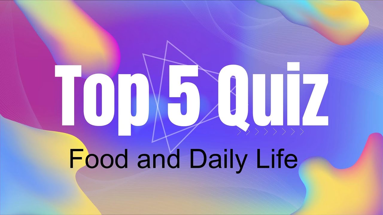 Top 5 Food & Daily Life Quiz | ESL Vocabulary Game for Families & Kids