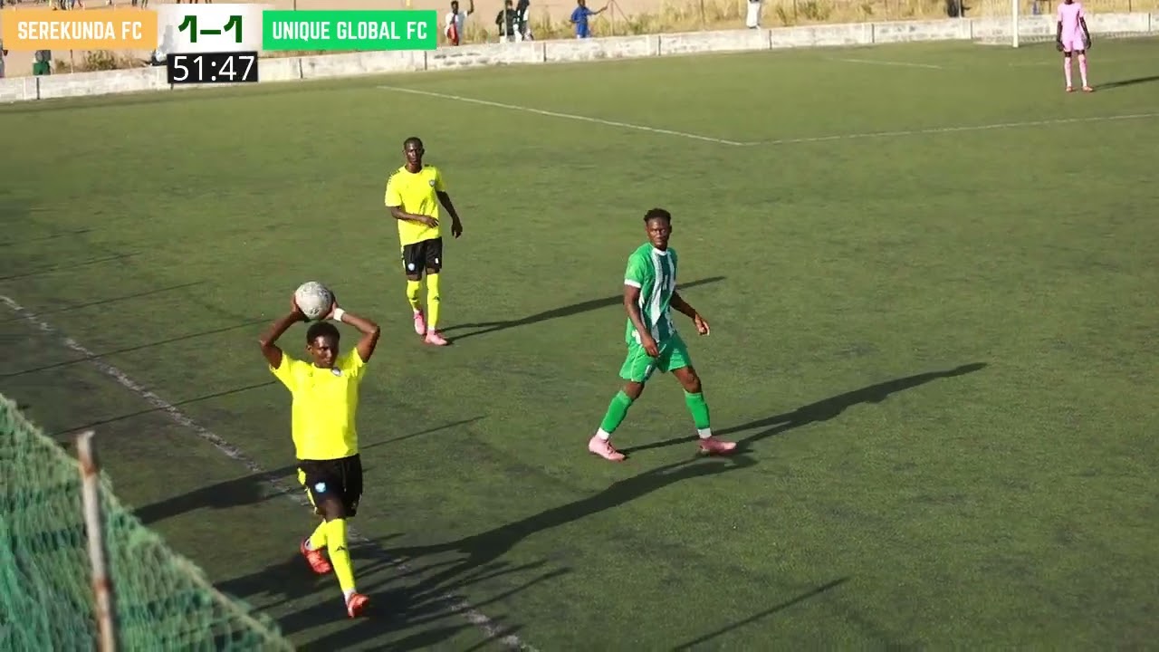 SEREKUNDA FA VS UNIQUE GLOBAL FC FT