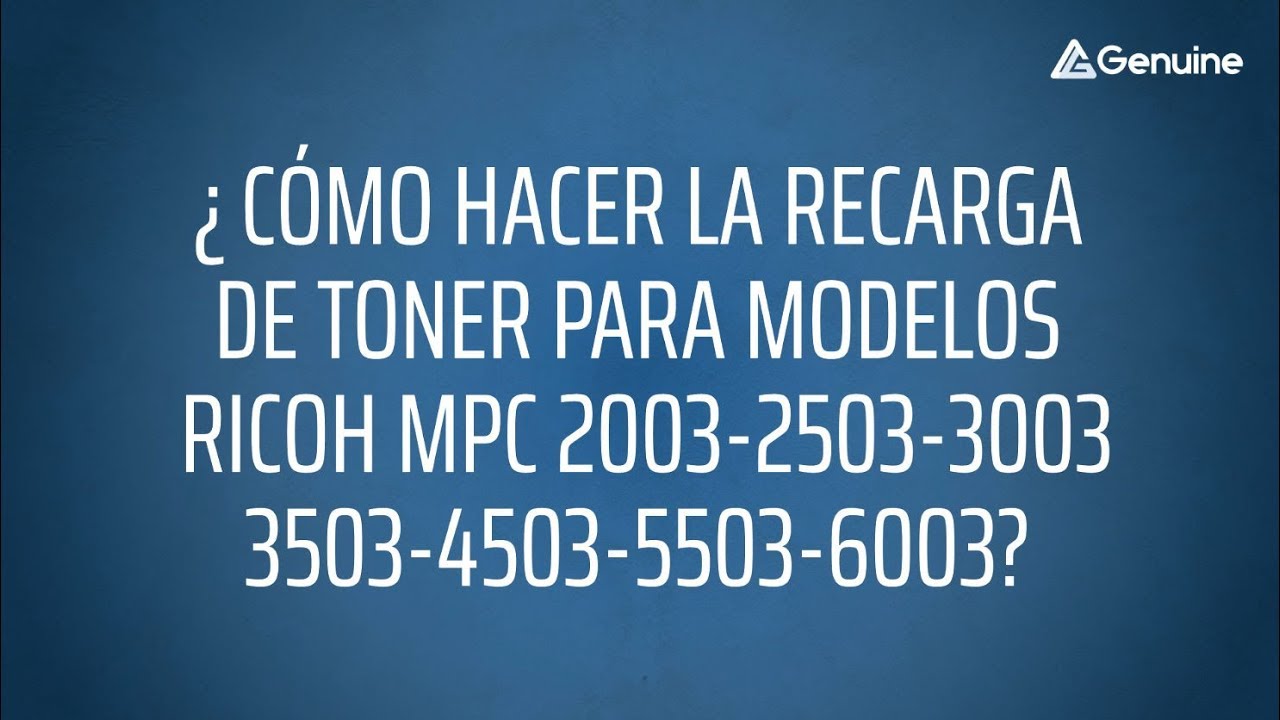 [Tutorial] Cómo recargar cartuchos Ricoh MPC2003 MPC2503 MPC3003 MPC3503 MPC4503 MPC5503 MPC6003