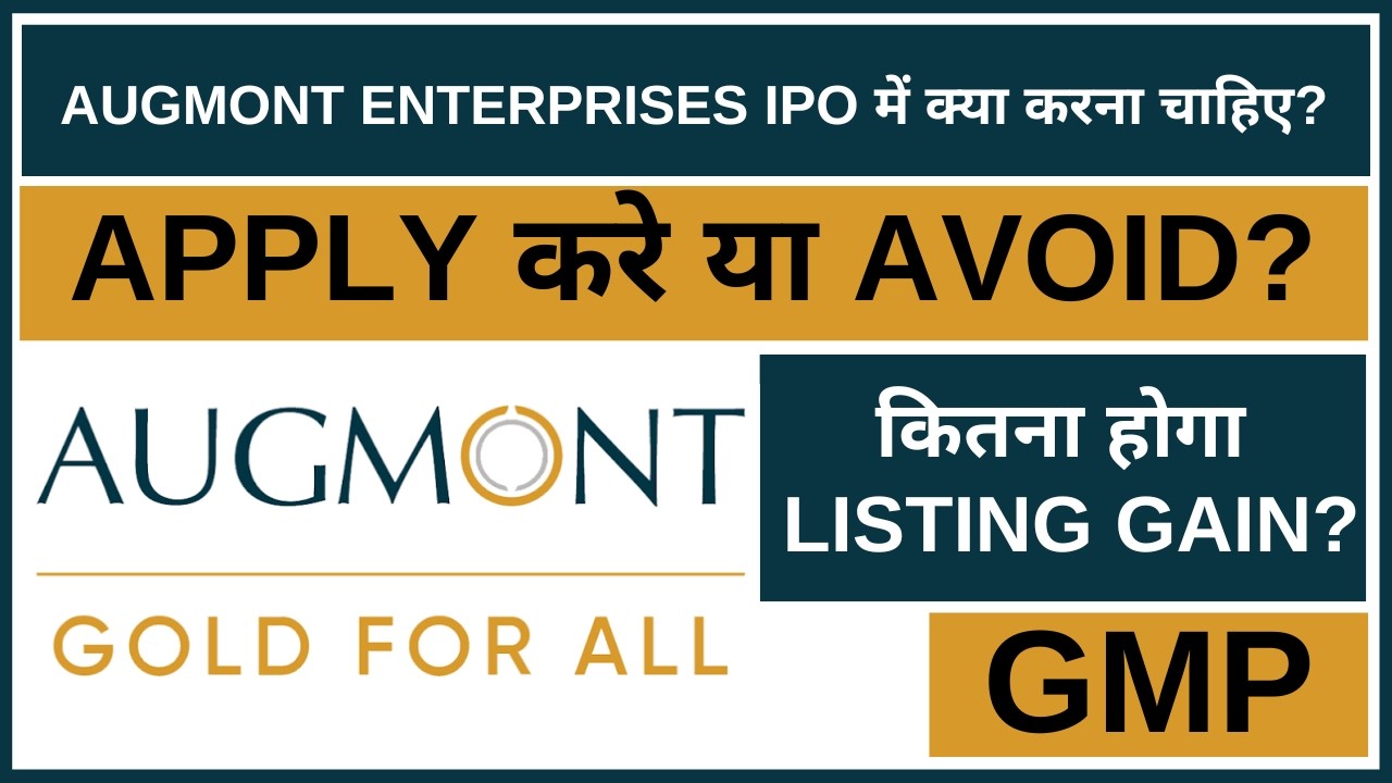 Augmont Enterprises IPO Analysis &bull; Augmont Enterprises IPO Review &bull; GMP &bull; IPO &bull; Dailystock