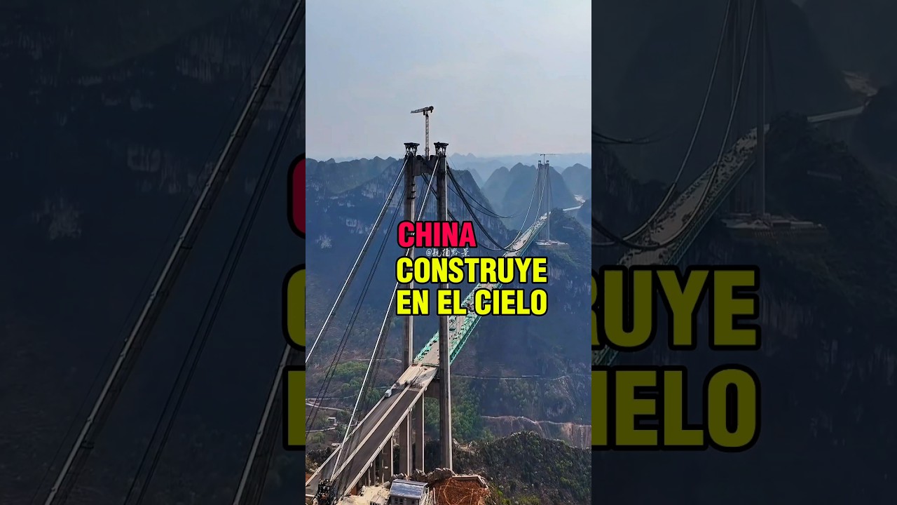 China construye el puente más alto del mundo: 625 metros sobre el abismo 😱