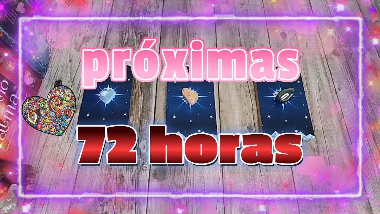💞PROXIMAS💞 72 HORAS⏱️ ELIGE UNA CARTA🔮 tarot interactivo hoy
