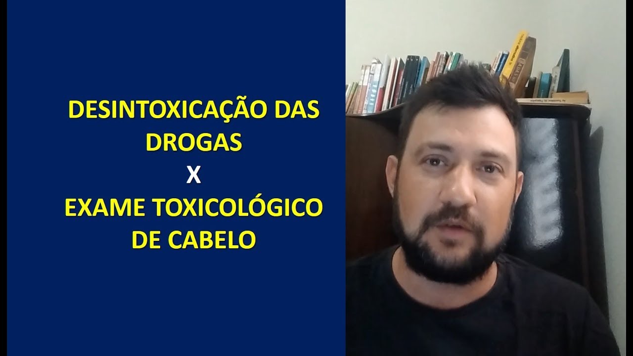 A desintoxica&ccedil;&atilde;o das drogas e o exame toxicol&oacute;gico de cabelo