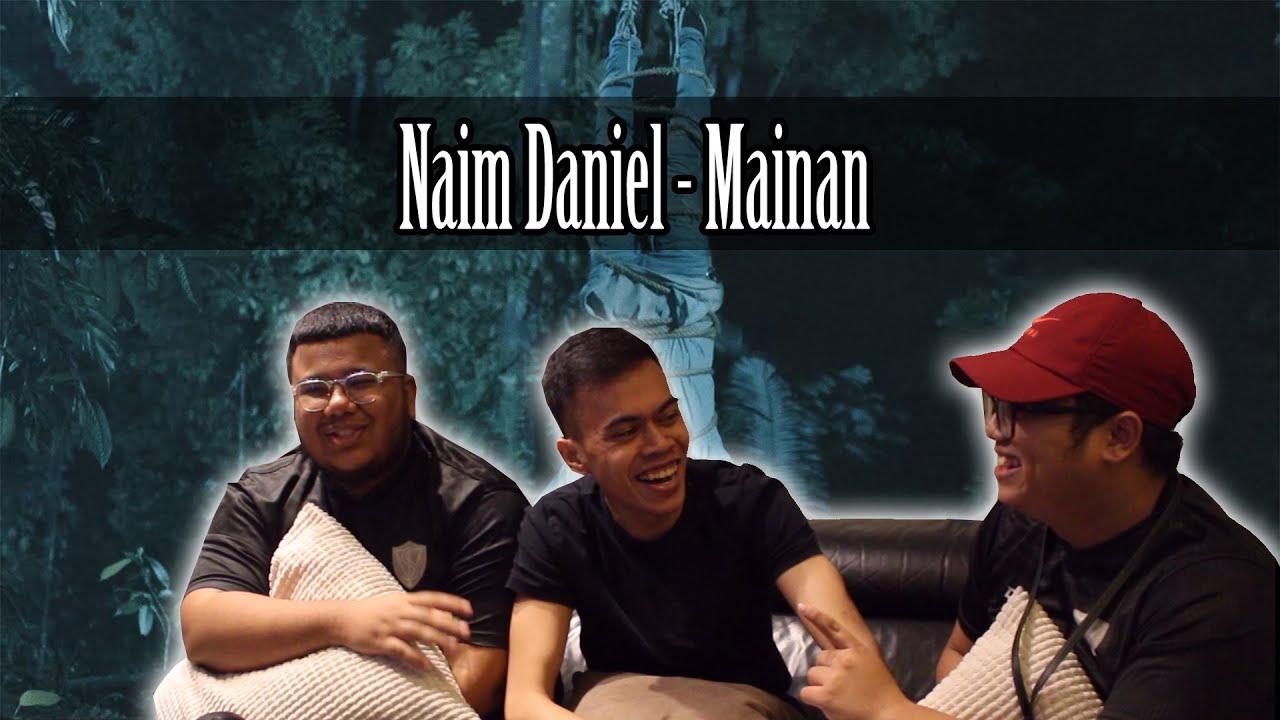 Naim Daniel - Mainan Reaction | Serabut React