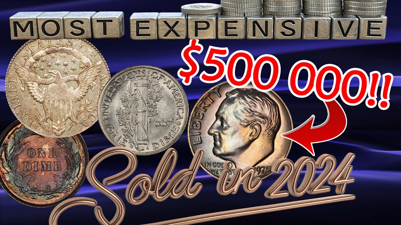 Top 15 Most Expensive Dimes Sold in 2024