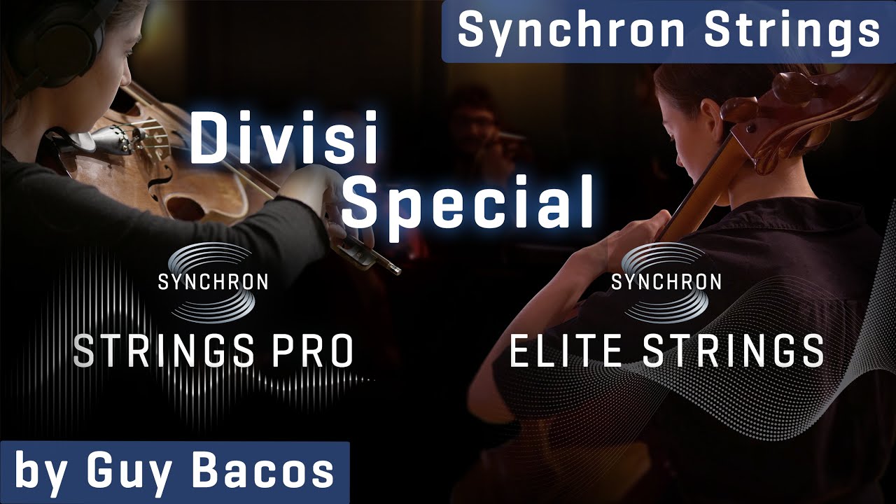 Divisi Special: Synchron Elite Strings & Synchron Strings Pro Divisi Special, by Guy Bacos