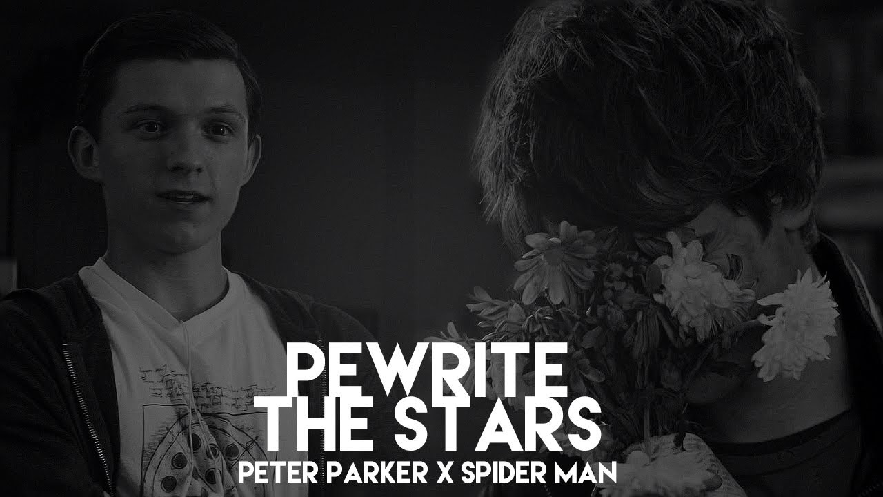 ▩ 'peter 'parker x 'spider 'man | PEWRITE THE STARS