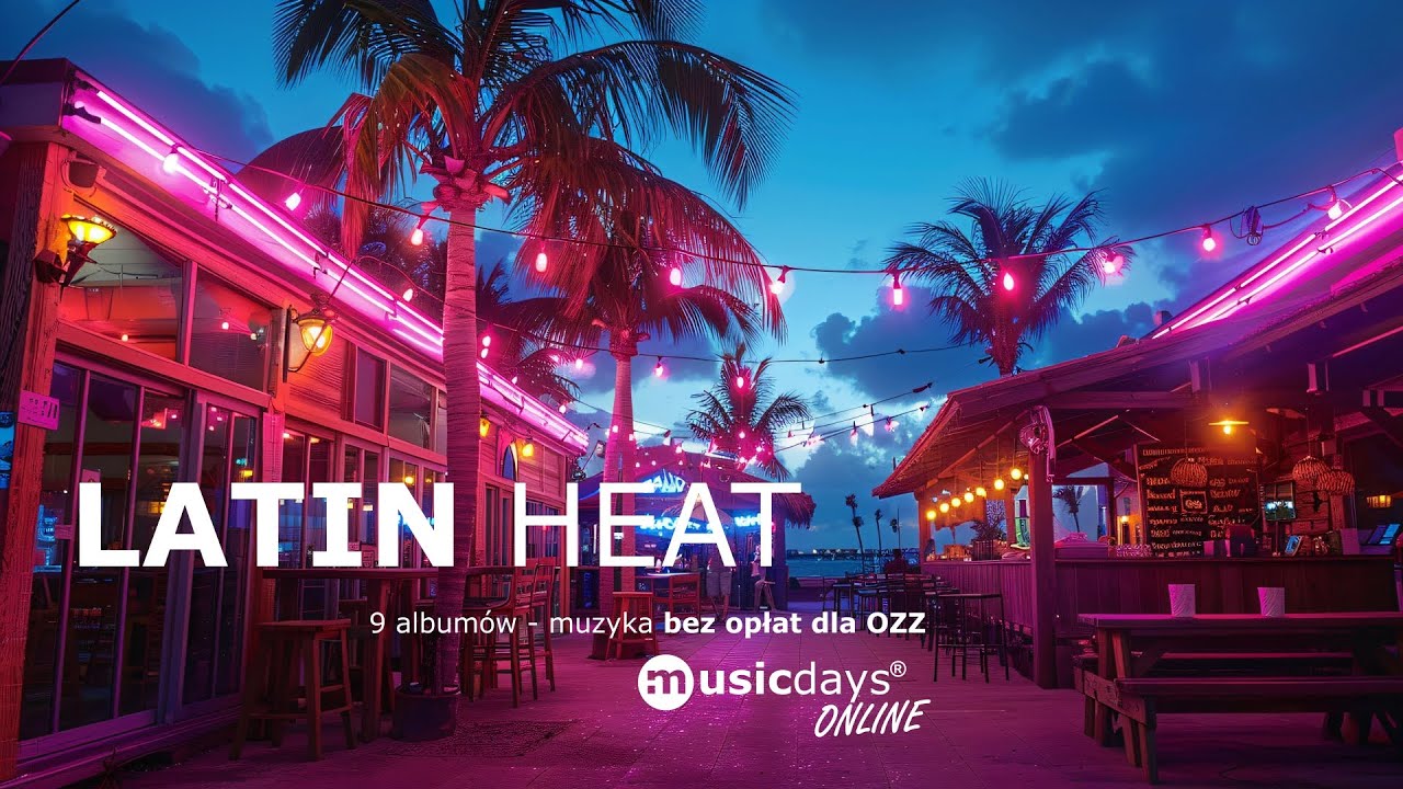 9 albumów - LATIN HEAT - muzyka bez opłat STOART ZAIKS - musicdays.pl