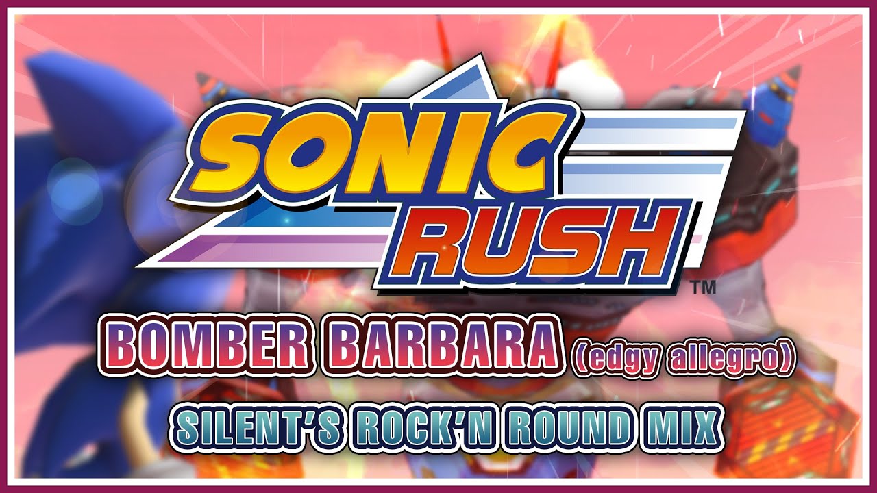 Sonic Rush - Bomber Barbara's Edgy Allegro (Egg King) | Silent's Rock'n Round Mix