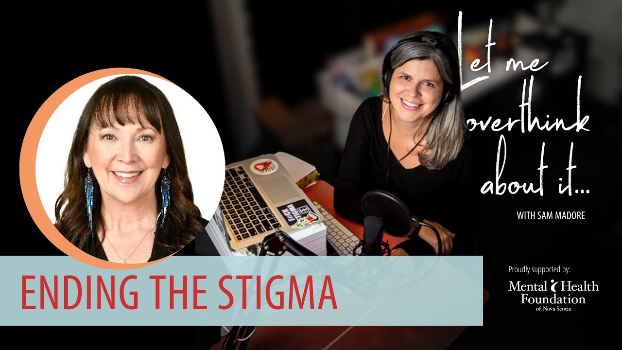 Ending the Stigma with Fiona Kirkpatrick Parsons on Let Me Overthink About It podcast w/ Sam Madore