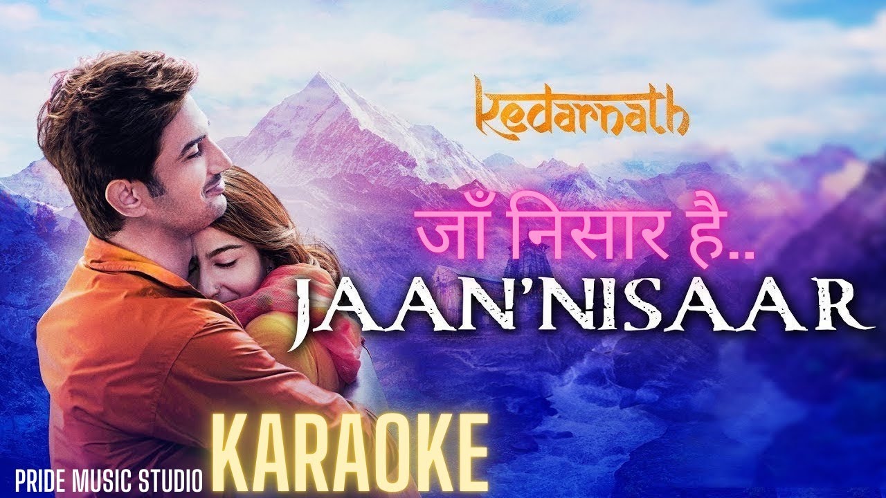जाँ निसार है कराओके गाना।। केदारनाथ।। Jaan Nisar Hai Original Karaoke Song। Kedarnath। Arijit Singh।