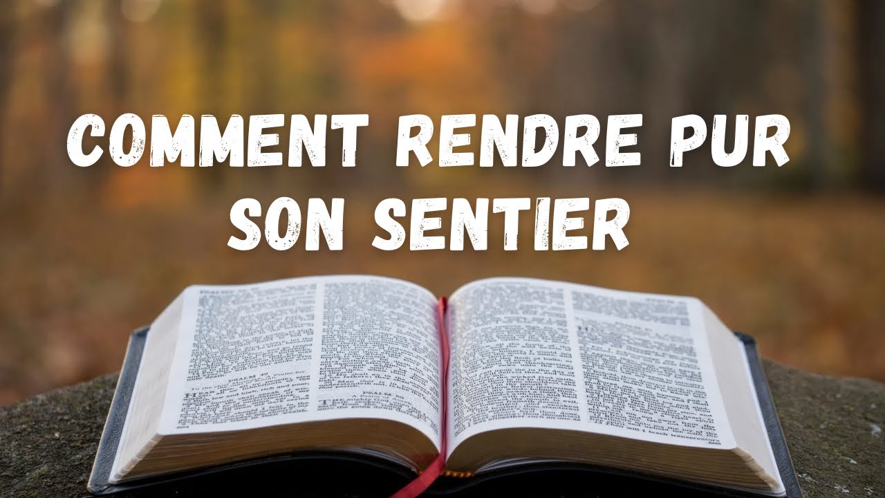 Comment rendre pur son sentier : Culte du 21 septembre 2025