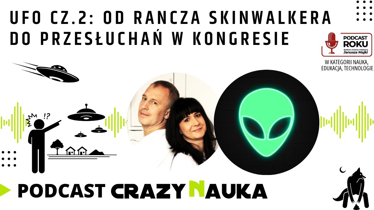 101. UFO część 2 - od Rancza Skinwalkera do przesłuchań w Kongresie