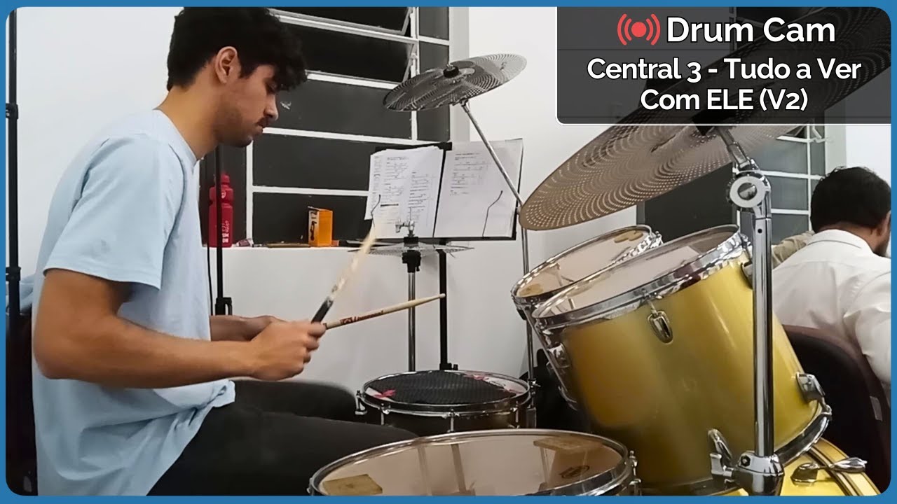 ASL - Central 3 - Tudo a Ver Com ELE (V2) - Drum Cam - IEADC-Ahú
