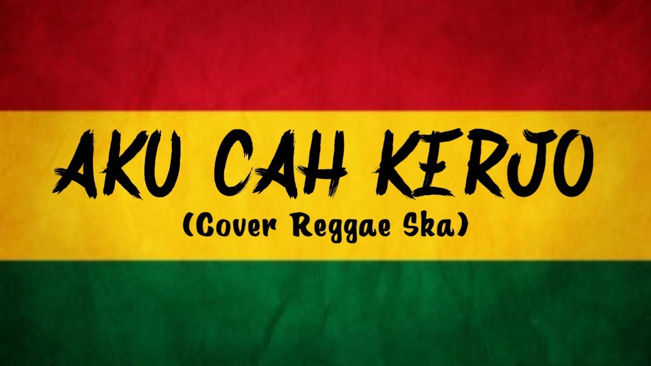 AKU CAH KERJO - Pendhoza (Cover Reggae Ska) By AS TONE