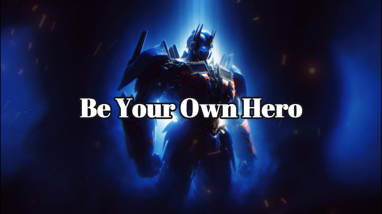 Be Your Own Hero