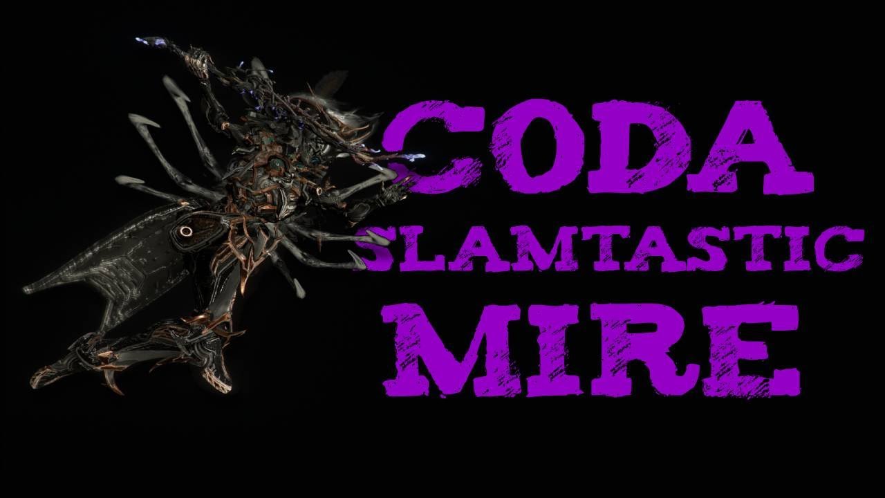 Warframe | Slamtastic | Coda Mire