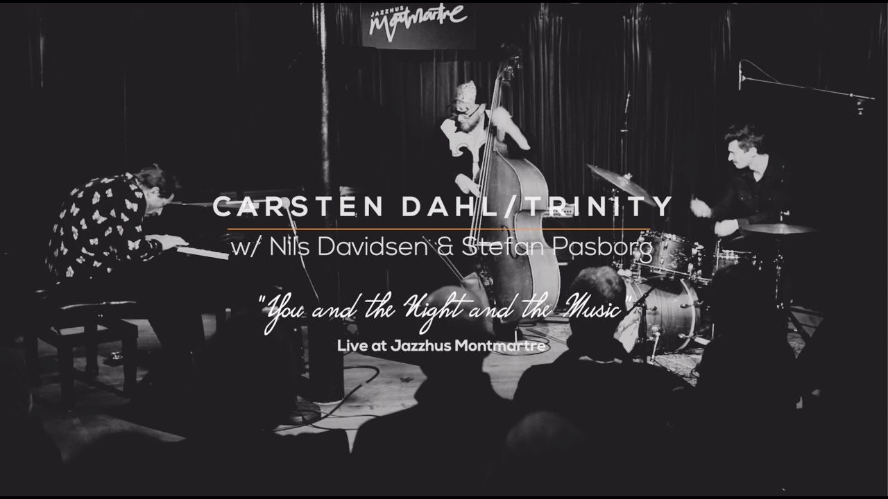 CARSTEN DAHL / TRINITY feat. NILS DAVIDSEN & STEFAN PASBORG plays 