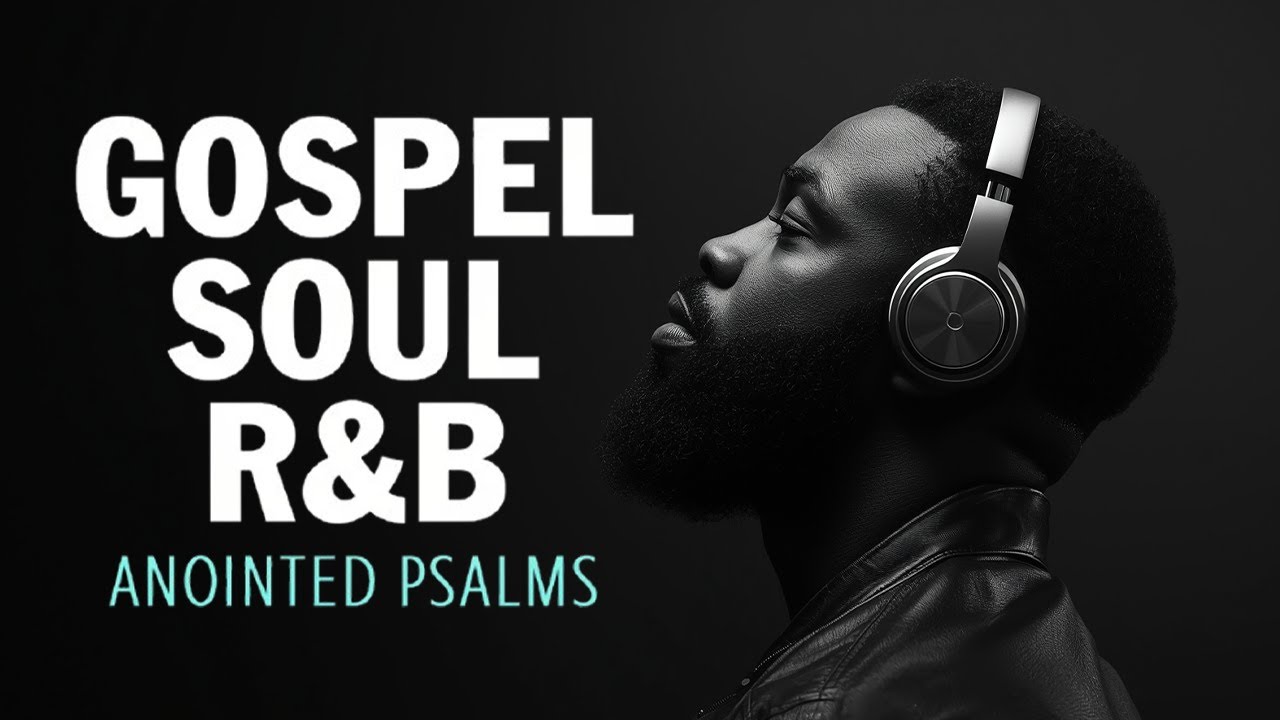 The Most Powerful Psalms in R&B | Christian Gospel Music