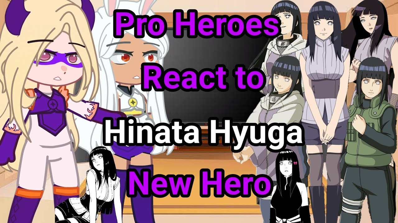 ||👿U.A. MHA PRO HEROES REACT TO HINATA HYUGA 💜🔥||NARUTO SHIPPUDEN X MHA//GC