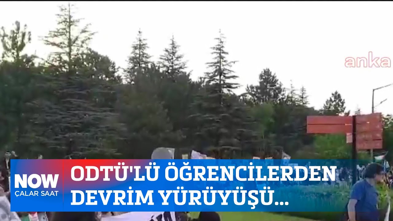 ODTÜ'lü öğrencilerden devrim yürüyüşü... 30 Mayıs 2024 İlker Karagöz ile Çalar Saat