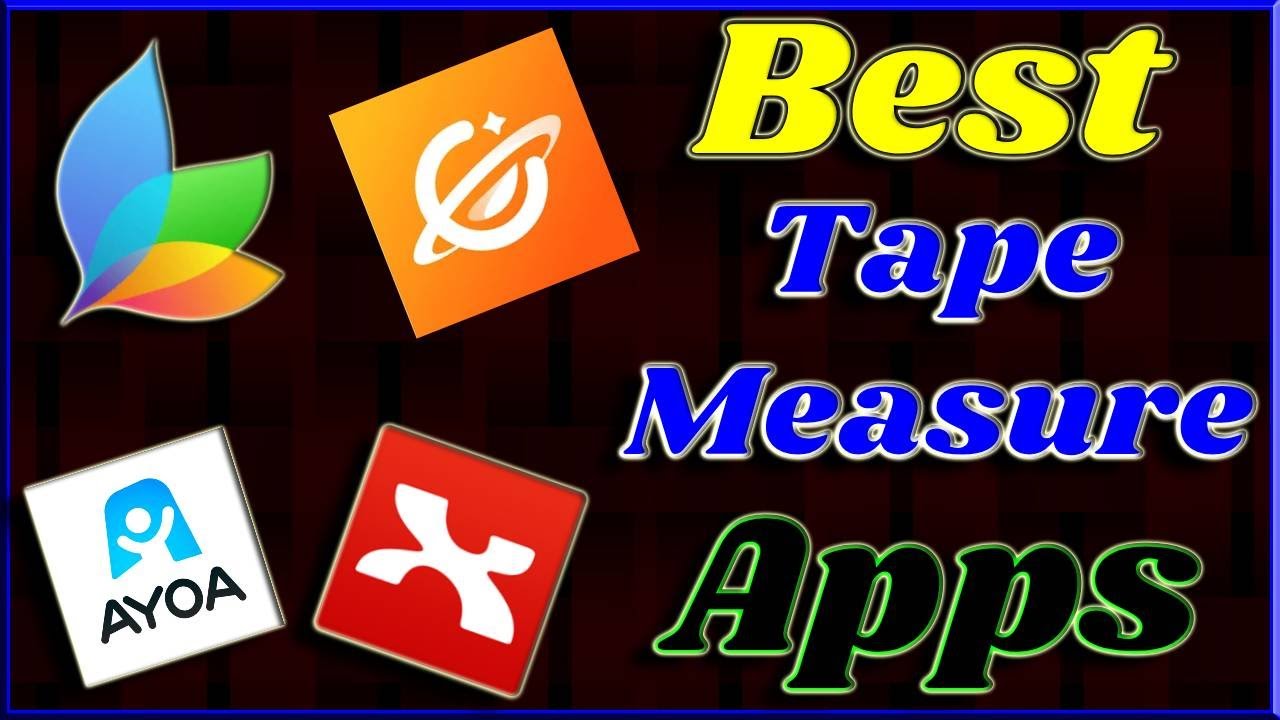 Best Tape Measure Apps for Android and iOS in 2025