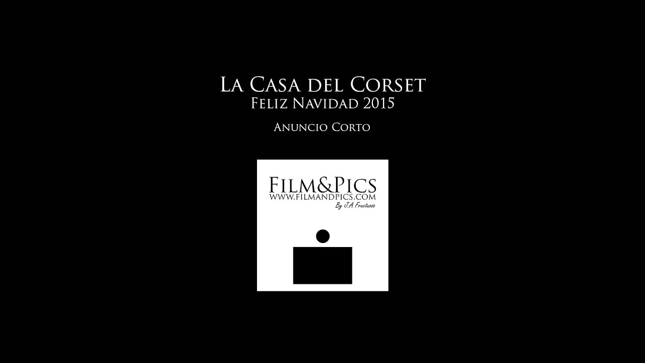 La Casa del Corset - Feliz Navidad 2015 (Anuncio Corto)