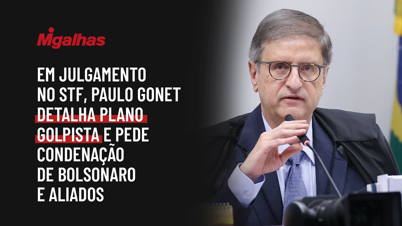 Em julgamento no STF, Paulo Gonet detalha plano golpista e pede condenação de Bolsonaro e aliados