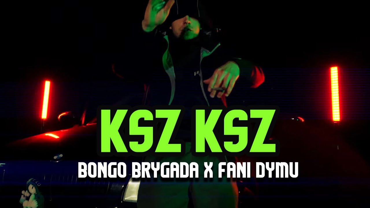 Bongo Brygada x Fani Dymu - Ksz Ksz (prod. G$BR)